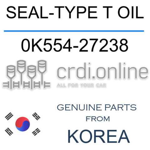 SEAL-TYPE T OIL [ORIGINAL] 0K554-27238 0K55427238 0K554 27238