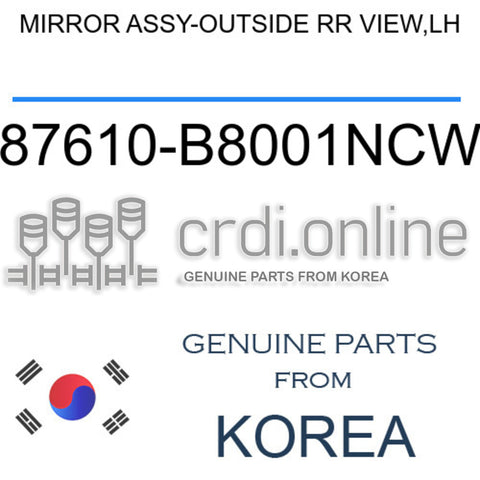 MIRROR ASSY-OUTSIDE RR VIEW,LH [ORIGINAL] 87610-B8001NCW 87610B8001NCW 87610 B8001NCW