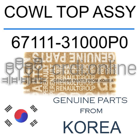 COWL TOP ASSY [ORIGINAL] 67111-31000P0 6711131000P0 67111 31000P0