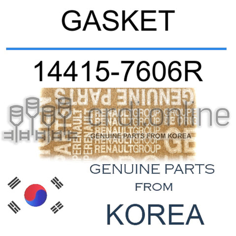 GASKET [ORIGINAL] 14415-7606R 144157606R 14415 7606R
