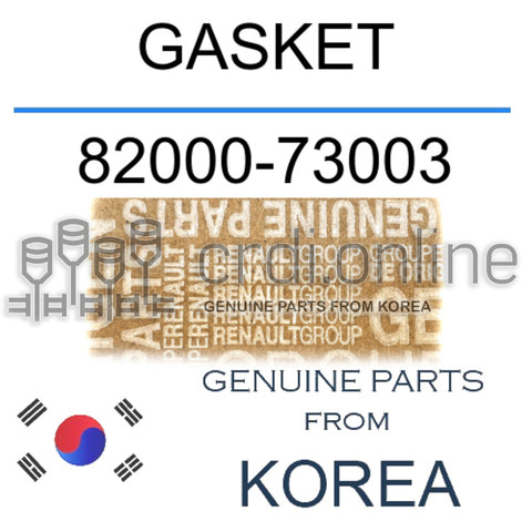 GASKET [ORIGINAL] 82000-73003 8200073003 82000 73003