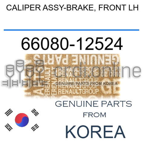 CALIPER ASSY-BRAKE, FRONT LH [ORIGINAL] 66080-12524 6608012524 66080 12524