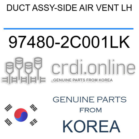 DUCT ASSY-SIDE AIR VENT LH [ORIGINAL] 97480-2C001LK 974802C001LK 97480 2C001LK