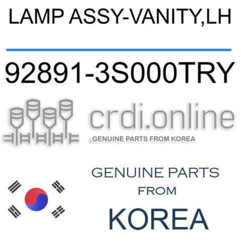 LAMP ASSY-VANITY,LH [ORIGINAL] 92891-3S000TRY 928913S000TRY 92891 3S000TRY