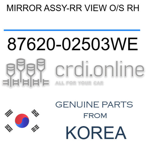 MIRROR ASSY-RR VIEW O/S RH [ORIGINAL] 87620-02503WE 8762002503WE 87620 02503WE