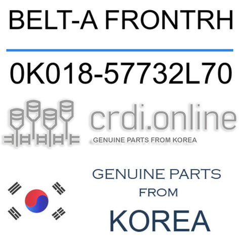 BELT-A FRONTRH 0K018-57732L70 0K01857732L70 0K018 57732L70