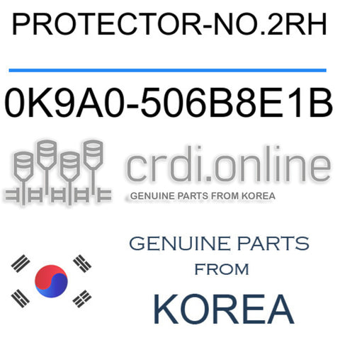 PROTECTOR-NO.2RH [ORIGINAL] 0K9A0-506B8E1B 0K9A0506B8E1B 0K9A0 506B8E1B