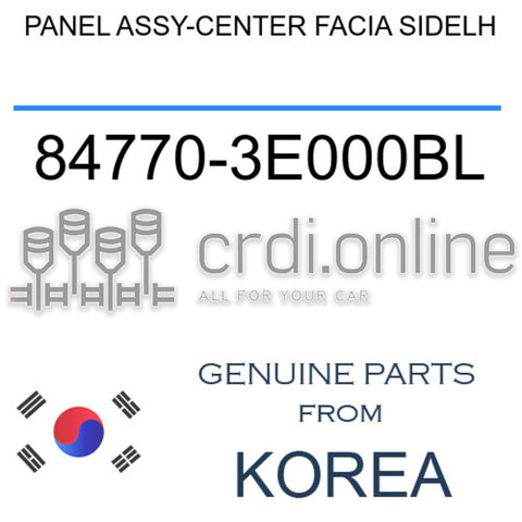 PANEL ASSY-CENTER FACIA SIDELH [ORIGINAL] 84770-3E000BL 847703E000BL 84770 3E000BL