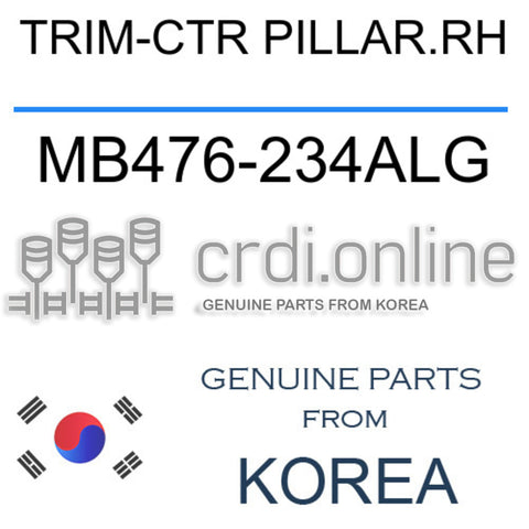 TRIM-CTR PILLAR.RH MB476-234ALG MB476234ALG MB476 234ALG