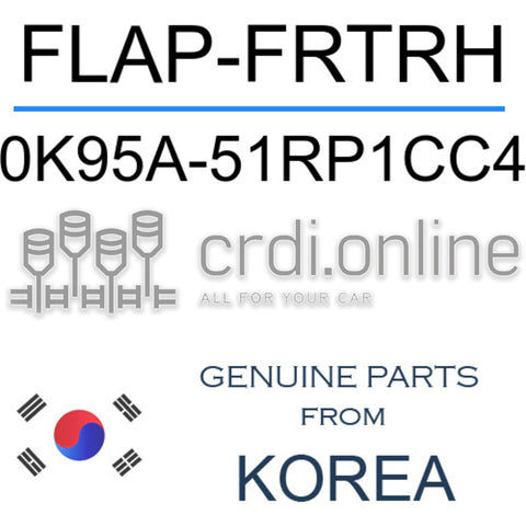 FLAP-FRTRH [ORIGINAL] 0K95A-51RP1CC4 0K95A51RP1CC4 0K95A 51RP1CC4