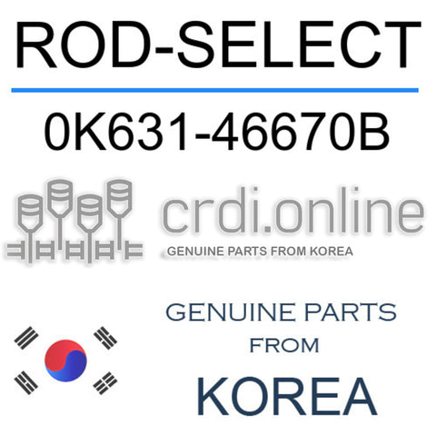 ROD-SELECT [ORIGINAL] 0K631-46670B 0K63146670B 0K631 46670B