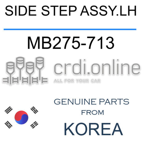 SIDE STEP ASSY.LH MB275-713 MB275713 MB275 713