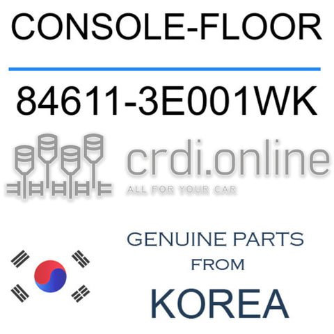 CONSOLE-FLOOR [ORIGINAL] 84611-3E001WK 846113E001WK 84611 3E001WK