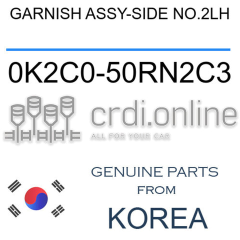 GARNISH ASSY-SIDE NO.2LH [ORIGINAL] 0K2C0-50RN2C3 0K2C050RN2C3 0K2C0 50RN2C3