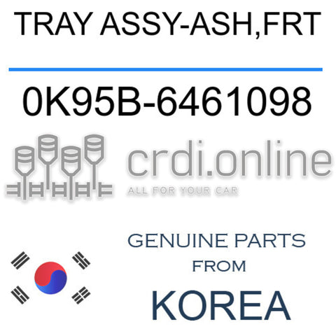 TRAY ASSY-ASH,FRT 0K95B-6461098 0K95B6461098 0K95B 6461098