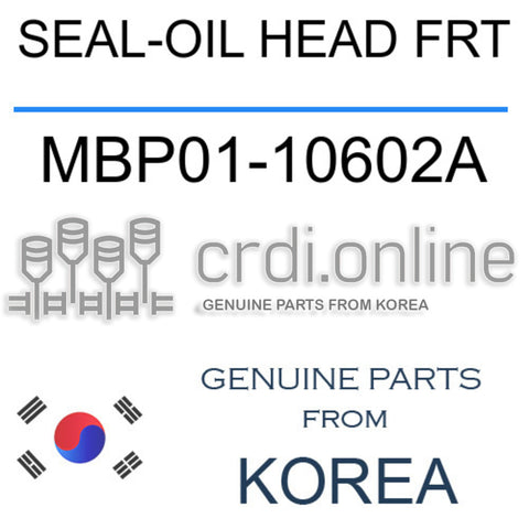 SEAL-OIL HEAD FRT [ORIGINAL] MBP01-10602A MBP0110602A MBP01 10602A