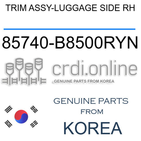 TRIM ASSY-LUGGAGE SIDE RH [ORIGINAL] 85740-B8500RYN 85740B8500RYN 85740 B8500RYN