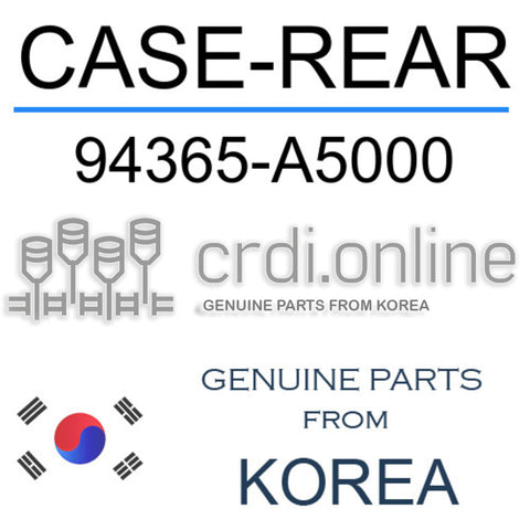 CASE-REAR 94365-A5000 94365A5000 94365 A5000