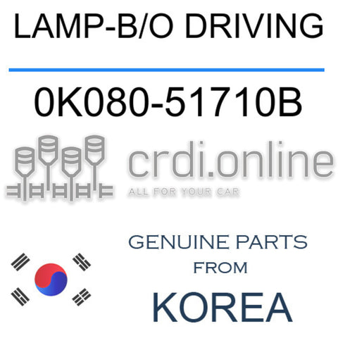 LAMP-B/O DRIVING [ORIGINAL] 0K080-51710B 0K08051710B 0K080 51710B