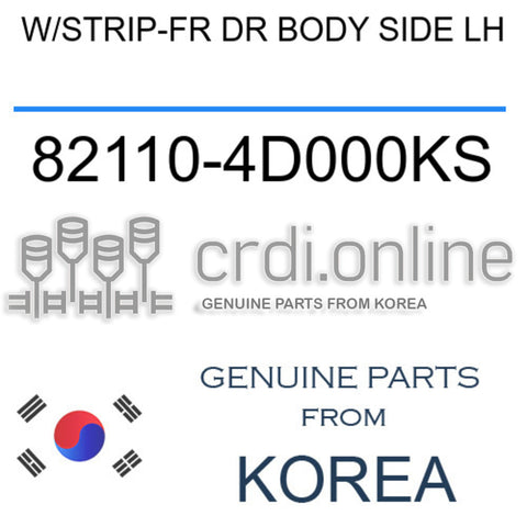 W/STRIP-FR DR BODY SIDE LH [ORIGINAL] 82110-4D000KS 821104D000KS 82110 4D000KS