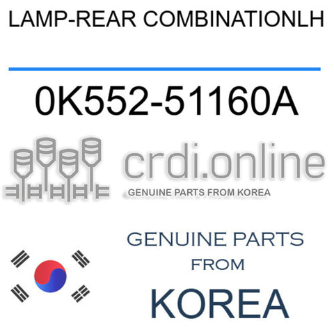 LAMP-REAR COMBINATIONLH [ORIGINAL] 0K552-51160A 0K55251160A 0K552 51160A