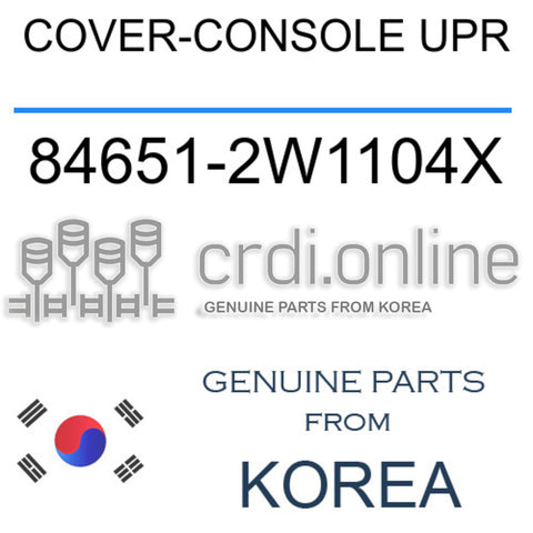 COVER-CONSOLE UPR [ORIGINAL] 84651-2W1104X 846512W1104X 84651 2W1104X