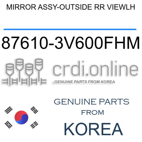 MIRROR ASSY-OUTSIDE RR VIEWLH [ORIGINAL] 87610-3V600FHM 876103V600FHM 87610 3V600FHM