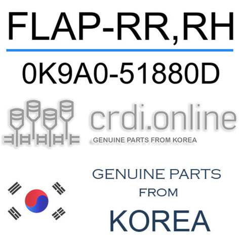 FLAP-RR,RH 0K9A0-51880D 0K9A051880D 0K9A0 51880D