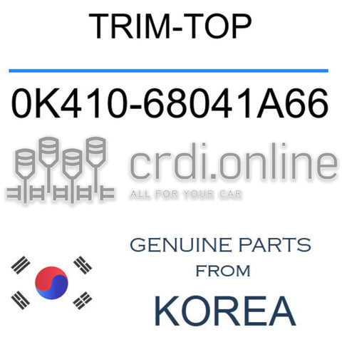 TRIM-TOP [ORIGINAL] 0K410-68041A66 0K41068041A66 0K410 68041A66