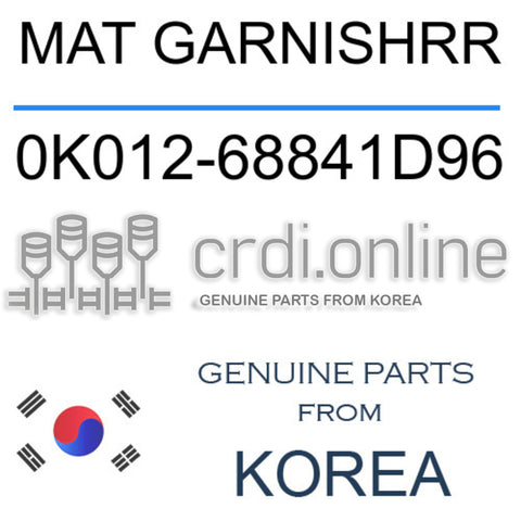 MAT GARNISHRR [ORIGINAL] 0K012-68841D96 0K01268841D96 0K012 68841D96