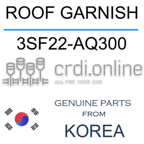 ROOF GARNISH [ORIGINAL] 3SF22-AQ300 3SF22AQ300 3SF22 AQ300