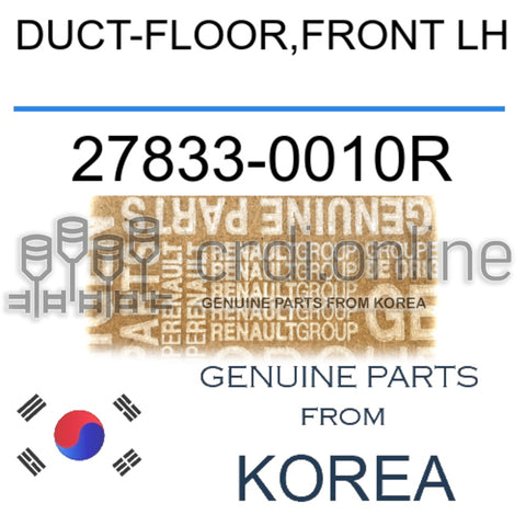 DUCT-FLOOR,FRONT LH [ORIGINAL] 27833-0010R 278330010R 27833 0010R