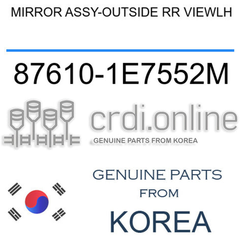 MIRROR ASSY-OUTSIDE RR VIEWLH [ORIGINAL] 87610-1E7552M 876101E7552M 87610 1E7552M