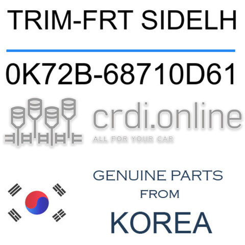 TRIM-FRT SIDELH 0K72B-68710D61 0K72B68710D61 0K72B 68710D61