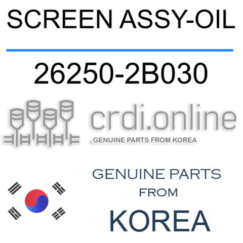 SCREEN ASSY-OIL 26250-2B030 262502B030 26250 2B030