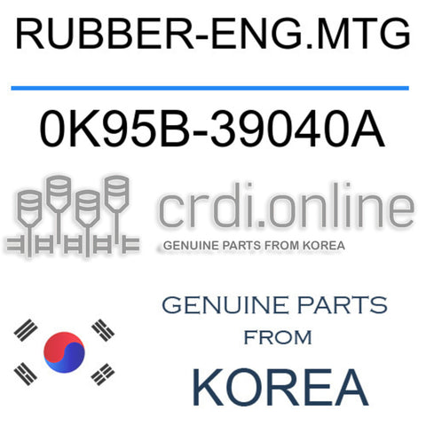 RUBBER-ENG.MTG [ORIGINAL] 0K95B-39040A 0K95B39040A 0K95B 39040A