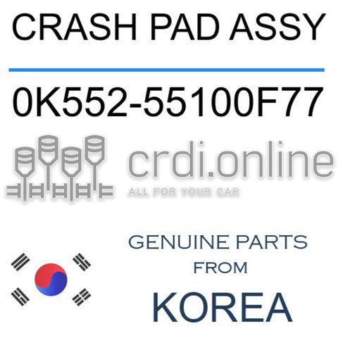 CRASH PAD ASSY [ORIGINAL] 0K552-55100F77 0K55255100F77 0K552 55100F77