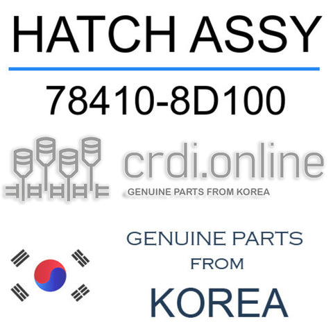 HATCH ASSY [ORIGINAL] 78410-8D100 784108D100 78410 8D100
