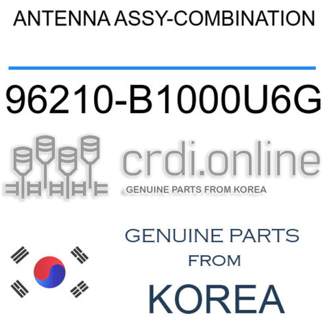 ANTENNA ASSY-COMBINATION [ORIGINAL] 96210-B1000U6G 96210B1000U6G 96210 B1000U6G