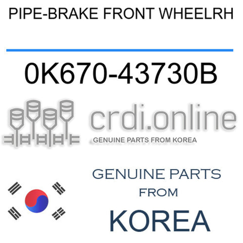 PIPE-BRAKE FRONT WHEELRH 0K670-43730B 0K67043730B 0K670 43730B