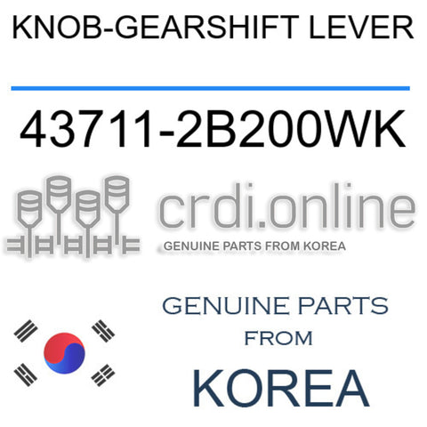 KNOB-GEARSHIFT LEVER [ORIGINAL] 43711-2B200WK 437112B200WK 43711 2B200WK