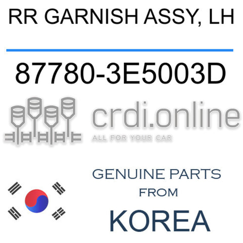 RR GARNISH ASSY, LH [ORIGINAL] 87780-3E5003D 877803E5003D 87780 3E5003D