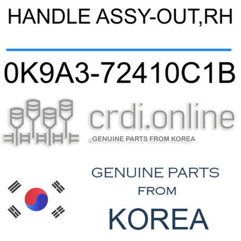 HANDLE ASSY-OUT,RH [ORIGINAL] 0K9A3-72410C1B 0K9A372410C1B 0K9A3 72410C1B