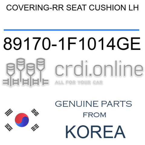 COVERING-RR SEAT CUSHION LH [ORIGINAL] 89170-1F1014GE 891701F1014GE 89170 1F1014GE