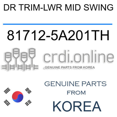DR TRIM-LWR MID SWING [ORIGINAL] 81712-5A201TH 817125A201TH 81712 5A201TH