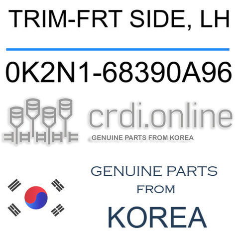 TRIM-FRT SIDE, LH [ORIGINAL] 0K2N1-68390A96 0K2N168390A96 0K2N1 68390A96