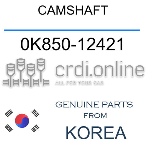 CAMSHAFT [ORIGINAL] 0K850-12421 0K85012421 0K850 12421