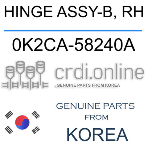HINGE ASSY-B, RH 0K2CA-58240A 0K2CA58240A 0K2CA 58240A