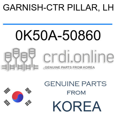 GARNISH-CTR PILLAR, LH [ORIGINAL] 0K50A-50860 0K50A50860 0K50A 50860