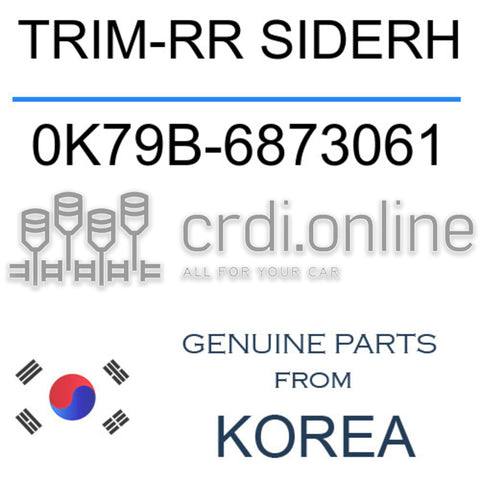 TRIM-RR SIDERH 0K79B-6873061 0K79B6873061 0K79B 6873061